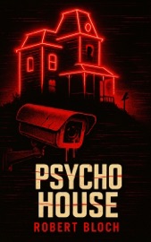 Psycho House - Robert Bloch
