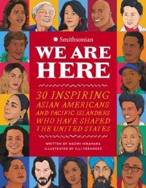 We Are Here - Naomi Hirahara, Illianette Ferandez & Smithsonian Institution