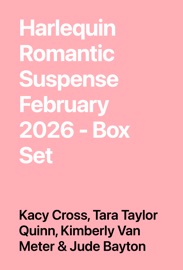 Harlequin Romantic Suspense February 2026 - Box Set - Kacy Cross, Tara Taylor Quinn, Kimberly Van Meter & Jude Bayton