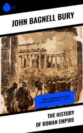 The History of Roman Empire - John Bagnell Bury