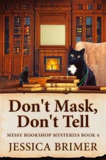 Don't Mask, Don't Tell by Jessica Brimer