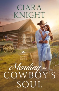 Mending the Cowboy's Heart by Ciara Knight