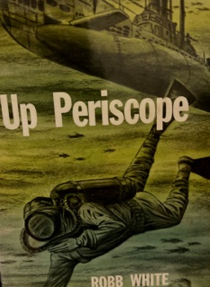 Up Periscope by Robb White
