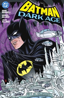 Batman: Dark Age by Mark Russell & Michael Allred