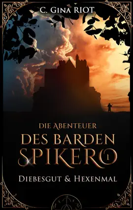Read: Diebesgut & Hexenmal - Die Abenteuer des Barden Book Spikero 1