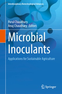 Microbial Inoculants by Parul Chaudhary & Anuj Chaudhary