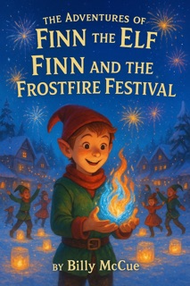 Finn and the Frostfire Festival by W. P. Caldwell