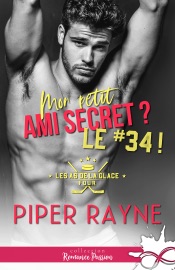 Mon petit ami secret ? Le #34 ! - Piper Rayne