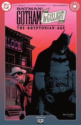 Batman: Gotham by Gaslight - The Kryptonian Age (2024) #6