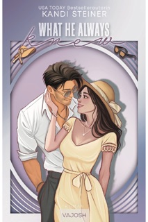 What He Always Knew by Kandi Steiner