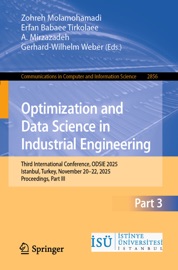 Optimization and Data Science in Industrial Engineering - Zohreh Molamohamadi, Erfan Babaee Tirkolaee, A. Mirzazadeh & Gerhard-Wilhelm Weber