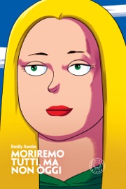 Moriremo tutti, ma non oggi