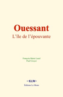 Ouessant, l’île de l’épouvante by François-Marie Luzel & Paul Gruyer