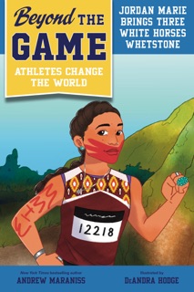 Beyond the Game: Jordan Marie Brings Three White Horses Whetstone by Andrew Maraniss & DeAndra Hodge