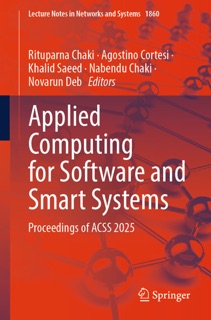 Applied Computing for Software and Smart Systems by Rituparna Chaki, Agostino Cortesi, Khalid Saeed, Nabendu Chaki & Novarun Deb
