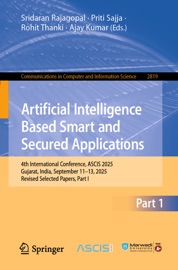 Artificial Intelligence Based Smart and Secured Applications - Sridaran Rajagopal, Priti Sajja, Rohit Thanki & Ajay Kumar
