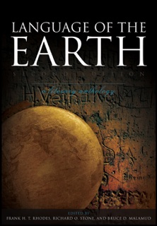 Language of the Earth by Frank H. T. Rhodes, Richard O. Stone & Bruce D. Malamud