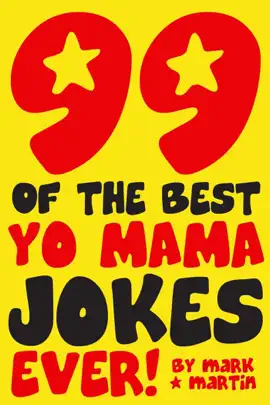 Read: 99 Of The Best Yo Mama Jokes Book Ever!