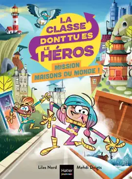 Read: La classe dont tu es le héros - Mission Book maisons du monde CP/CE1 6/7 ans