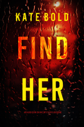 Find Her (An Addison Shine FBI Suspense Thriller—Book 2)