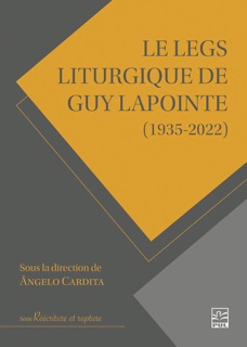 Le legs liturgique de Guy Lapointe (1935-2022) by Ângelo Cardita & Collectif Collectif