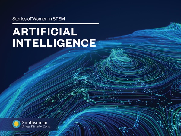 Stories of Women in STEM: Artificial Intelligence