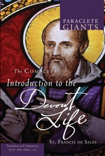 The Complete Introduction to The Devout Life by Francis De Sales