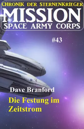 Read: Die Festung im Book Zeitstrom: Mission Space Army Corps 43: Chronik der Sternenkrieger