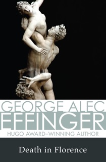 Death in Florence by George Alec Effinger