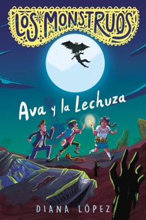 Los Monstruos - Los Monstruos: Ava y la Lechuza / by Diana López