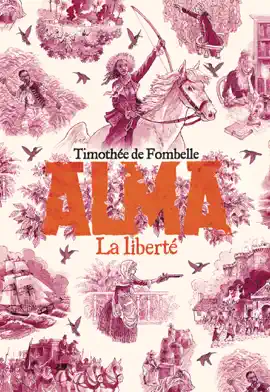 Read: Alma (Tome 3) - Book La liberté