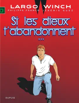 Read: Largo Winch Book - Tome 25 - Si les dieux t'abandonnent...