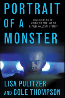 Portrait of a Monster by Lisa Pulitzer & Cole Thompson