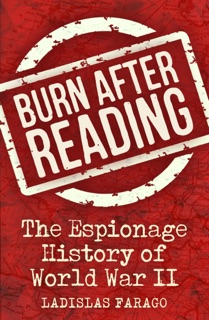 Burn After Reading by Ladislas Farago & Emerson F. Hurley