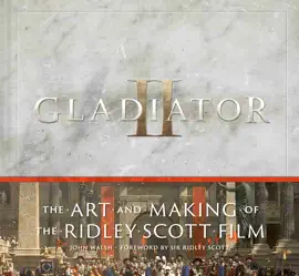 Read: Gladiator Book II: The Art and Making of the Ridley Scott Film