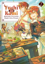 Fushi no Kami: Rebuilding Civilization Starts With a Village (Manga) Volume 7