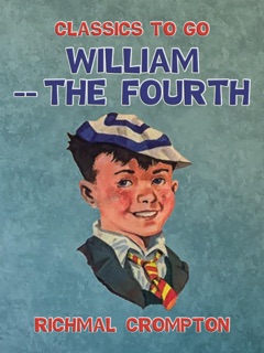 William -- The Fourth by Richmal Crompton