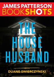The House Husband - James Patterson & Duane Swierczynski