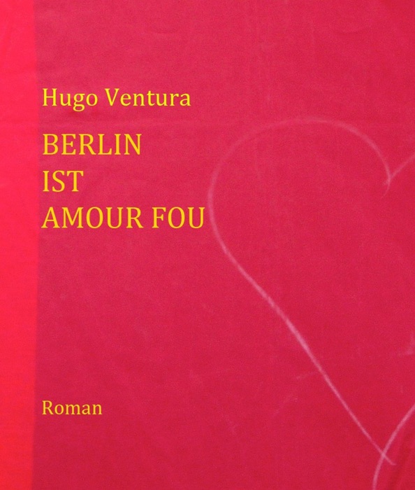 Berlin ist Amour Fou