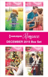 Harlequin Romance December 2015 Box Set - Teresa Carpenter, Jessica Gilmore, Nikki Logan & Nina Milne