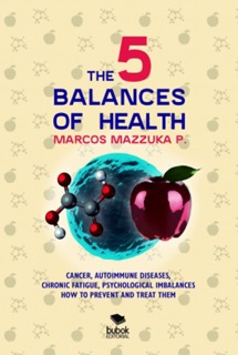 The 5 balances of health by Marcos Mazzuka