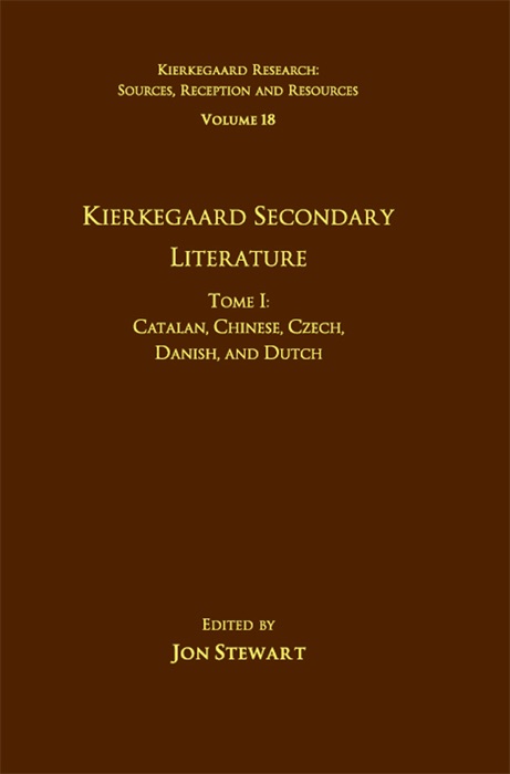 Volume 18, Tome I: Kierkegaard Secondary Literature