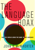 The Language Hoax - John H. McWhorter