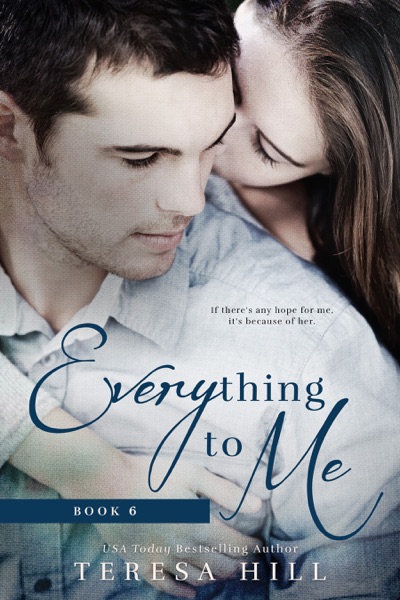 Everything To Me (Book 6)