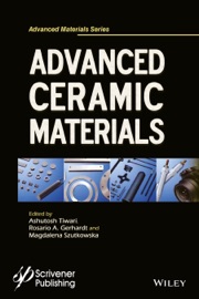 Advanced Ceramic Materials - Ashutosh Tiwari, Rosario A. Gerhardt & Magdalena Szutkowska
