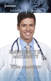 Emergency in Maternity - Fiona McArthur