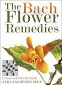 The Bach Flower Remedies - Alka Raghbeer BFRP