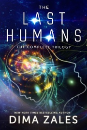 The Last Humans: The Complete Trilogy - Dima Zales