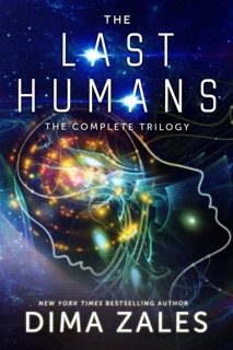 The Last Humans: The Complete Trilogy by Dima Zales
