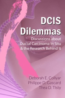 DCIS Dilemmas by Deborah E. Collyar